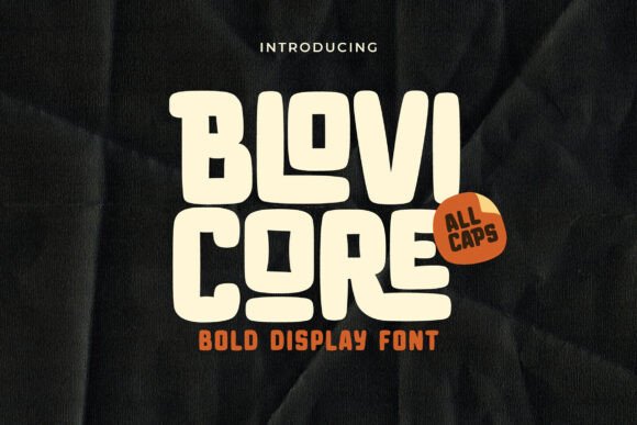 Blovi Core Font Review: A Playful Display for Bold Branding