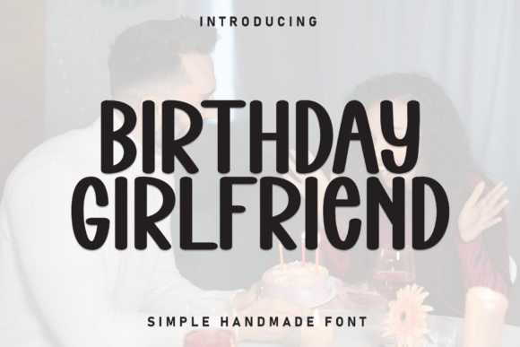 Elevate Your Brand with the Birthday Girlfriend Typeface