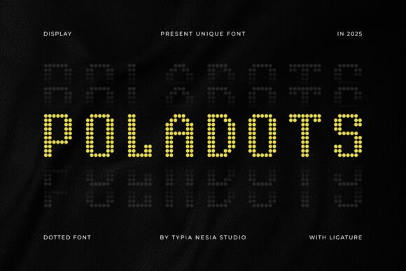 Poladots: A Modern Dotted Display Font for Digital Brands